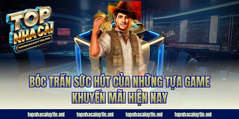 Bóc trần sức hút của những tựa game khuyến mãi hiện nay