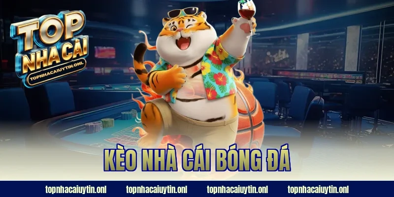 kèo nhà cái bóng đá