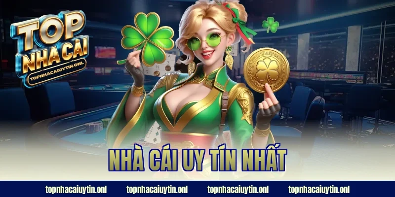 nhà cái uy tín nhất
